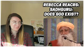 Rebecca Reacts: Sadhguru - Does God Exist?
