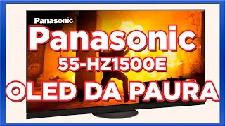 Recensione Panasonic 55HZ1500E - OLED Mostruoso