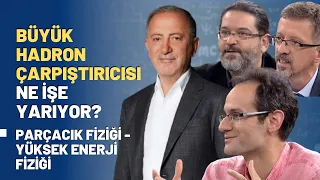 Büyük Hadron Çarpıştırıcısı Ne İşe Yarıyor? Parçacık Fiziği - Yüksek Enerji Fiziği..