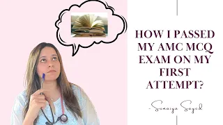 How I passed the AMC MCQ (Part 1)in the first attempt with 2-3 months of prep| Tips and tricks|