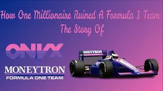 How One Millionaire Ruined a F1 Team: The Story of Onyx Grand Prix
