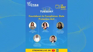 Tech Talk Tuesday: Countdown to Compliance - Data Protection Act! | May 28, 2024