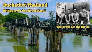 Bridge over the River Kwai. The Truth not the Movie