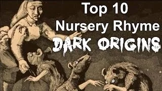 Top 10 Nursery Rhyme Dark Origins