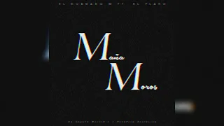 Mañ@-Moros @fronteraexclusiva-music-FLAKO Ft.@ElBorradoM