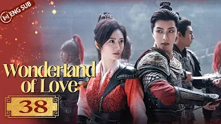 Wonderland of Love 38 | Xu Kai lost Jing Tian | 乐游原 | ENG SUB