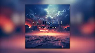 Anjulie, Lex Nour - Believe It (Official Audio)