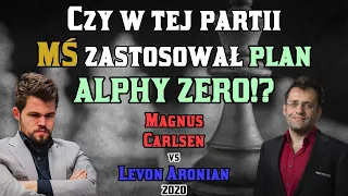 CZY MISTRZ ŚWIATA STOSUJE PLANY ALPHY ZERO!? || Magnus Carlsen vs Levon Aronian, 2020