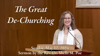 The Great De-Churching - LRUCC Worship on Easter VII, Sunday, 5/12/2024