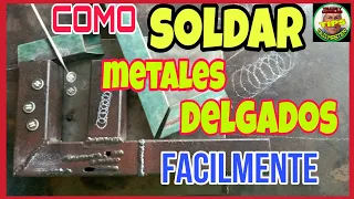 COMO SOLDAR MATERIALES DELGADOS con arco elect. y electrodo revestido. Facilísima forma explicada