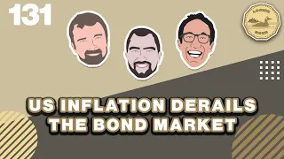 US Inflation Derails the Bond Market - The Loonie Hour Episode 131