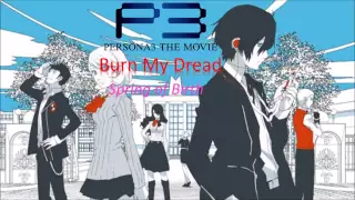 Burn My Dread  (Spring of Birth Ver.) - Persona3 the Movie #1 Spring of Birth