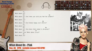 🎸 What About Us - Pink Guitar Backing Track with chords and lyrics