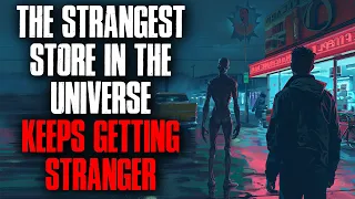 The Strangest Store In The Universe Keeps Getting Stranger