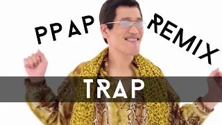 # PPAP - Pen Pineapple Apple Pen (Freeline-B Trap Remix)