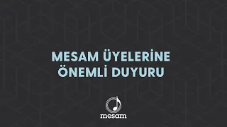 MESAM Üyelerine Önemli Duyuru