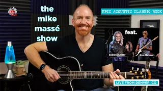 Epic Acoustic Classic Rock Live Stream: Mike Massé Show Episode 230 w/ Scott Slusher and Ken Benson