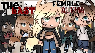 The Last Female Alpha || Gacha Life Mini Movie || • GLMM •