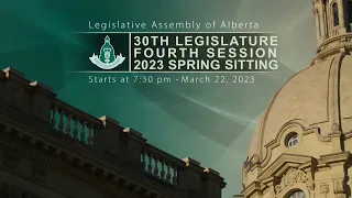 March 22nd, 2023 - Evening Session - Legislative Assembly of Alberta