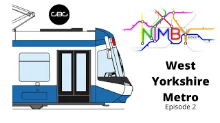 Nimby Rails West Yorkshire Metro Episode 2