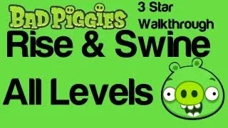 Bad Piggies Rise and Swine All Levels 2-1 to 2-IX 3 Star | WikiGameGuides