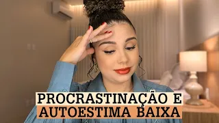 Como vencer a PREGUIÇA? 7 dicas pra acabar com a procrastinação e ter mais autoestima! ✨