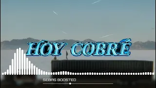 HOY COBRÉ - Bad Bunny (Bass Boosted)