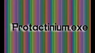 Protactinium.exe (GDI Malware, Epilepsy warning!)