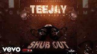 Teejay - Shub Out (Official Audio)