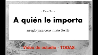 A quién le importa SATB - vídeo de estudio