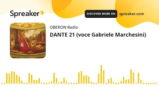 DANTE 21 (voce Gabriele Marchesini)