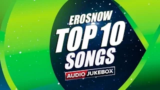 ErosNow Top Songs | Audio Jukebox