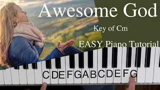 Awesome God  -Rich Mullins (Key of Cm)//EASY Piano Tutorial