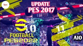 PES 2017 NEXT SEASON PATCH 2022 | AIO