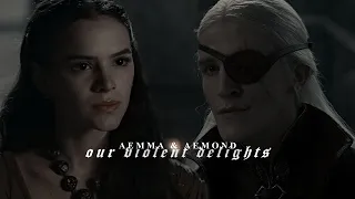 Aemma Velaryon & Aemond Targaryen | Our violent delights. [AU]