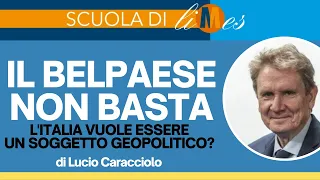 Il Belpaese non basta. L'Italia vuole essere un soggetto geopolitico? - Scuola di Limes 2023