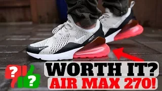 After 1 Month Wearing: NIKE AIR MAX 270 Worth Buying?
