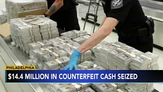 Nearly $15 million in fake money seized by CBP officers in Philadelphia