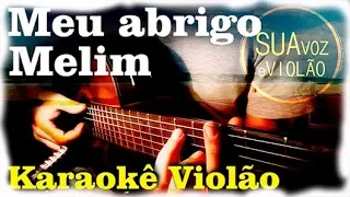 Melim - Meu abrigo -  Karaokê Violão