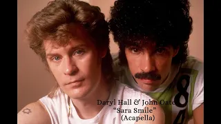 Daryl Hall & John Oates  -- Sara Smile  (Acapella)