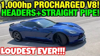 Our Loudest Car Ever! 1,000hp Procharged Corvette w/ LONG TUBE HEADERS & STRAIGHT PIPE!