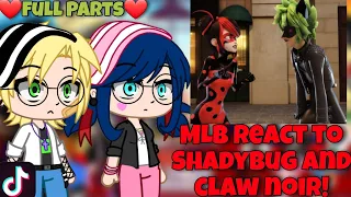 MLB react to ShadyBug and Claw Noir! | Gacha Club | Full Parts