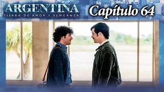 Argentina, tierra de amor y venganza - CAPÍTULO 64 - Segunda temporada - #ATAV2