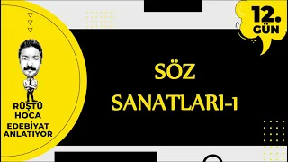 Söz Sanatları-1 | 100 Günde Edebiyat Kampı 12.Gün | RÜŞTÜ HOCA