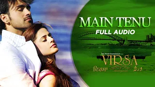 Main Tenu | Full Audio | Virsa | Sahir Ali Bagga | Punjabi Movie Songs