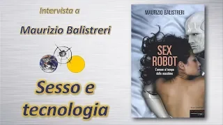 Sesso e tecnologia - Intervista a Maurizio Balistreri (Audio)