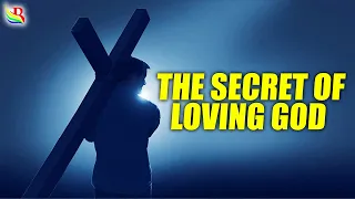 Christian Sermon - The Secret of Loving God! - Charles Spurgeon Sermons