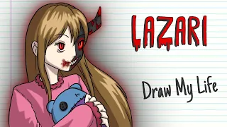 LAZARI | Draw My Life | Creepypasta