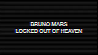 Bruno Mars - Locked Out Of Heaven // LETRA