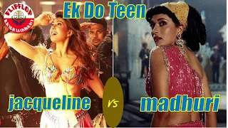 Ek Do Teen Video Song | Jacqueline Fernandez vs Madhuri Dixit